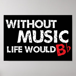 音楽なしで、生命は平らなb! ポスター