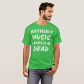 音楽のない友達 Tシャツ (正面フル)
