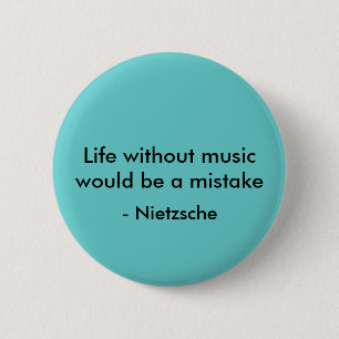 音楽のない生命は間違い、- Nietzscheです 缶バッジ