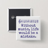 音楽のない生活は間違いだろう – Music Quot 缶バッジ (正面&裏面)