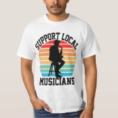 音楽の愛好家のためのローカルミュージシャンをサポート Tシャツ (正面)