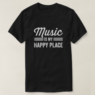 音楽は私のハッピープレイス音楽愛好家 Tシャツ