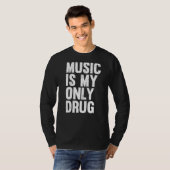 音楽は私の唯一の薬物グラフィックプリント Tシャツ (正面フル)