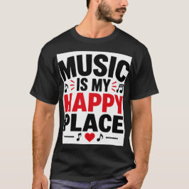 音楽は私の幸せな場所 Tシャツ