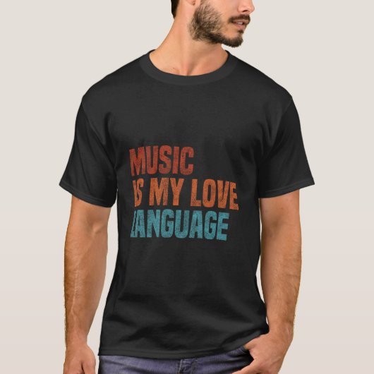 音楽は私の愛の言葉 音楽 Tシャツ (正面)