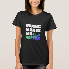 音楽は私を幸せにしてくれる Tシャツ