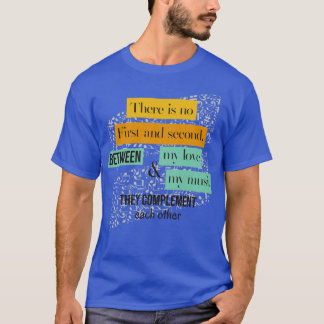 音楽や愛に対する第一音も第二音も無い Tシャツ