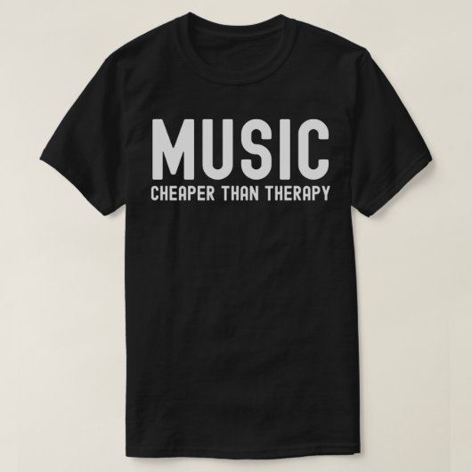 音楽よりも安いセラピー Tシャツ (デザイン正面)