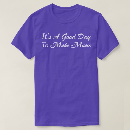 音楽を作るのはいい日だ1399 Tシャツ (デザイン正面)