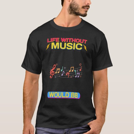 音楽を使わない生活は全く皮肉だ Tシャツ (正面)