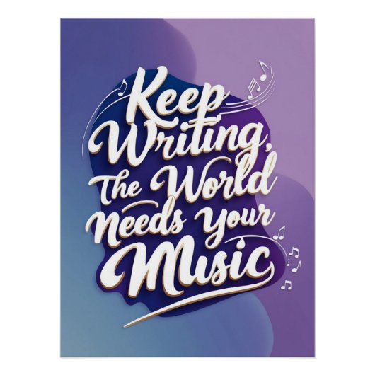 音楽を書き続けよう 世界はあなたの音楽を必要としている ポスター (正面)