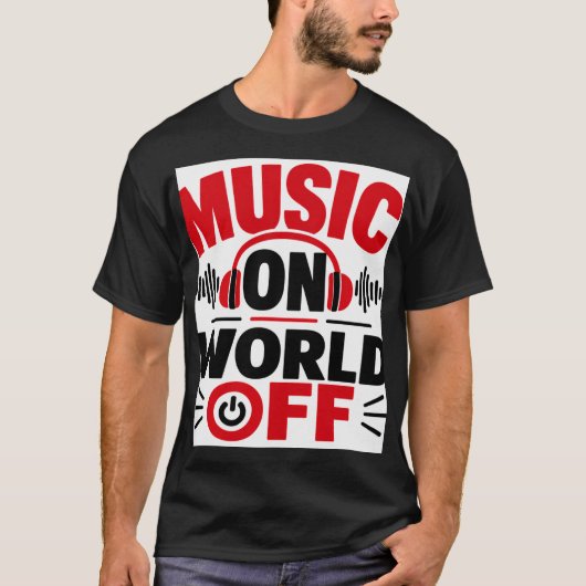 音楽オン・世界オフ Tシャツ (正面)