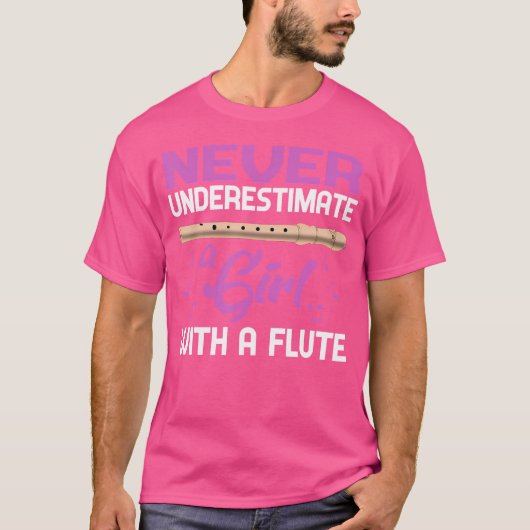 音楽フルート主義の女性が女の子を甘く見ることのないこと Tシャツ (正面)