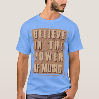 音楽信じの力の中で Tシャツ