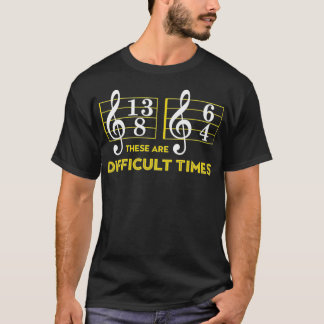 音楽好きの贈り物は難しい時代 Tシャツ