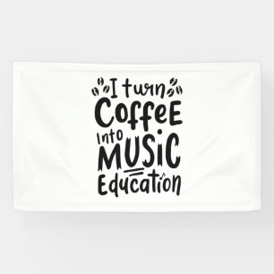 音楽教師がコーヒーを音楽教育に変える 横断幕