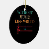 音楽生活がなければ、楽譜は平らなものになるだろう セラミックオーナメント (右)