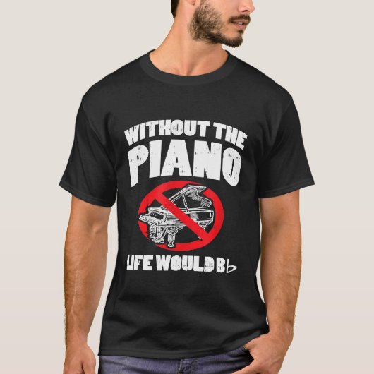 音楽生活がなければ、Iピアノとキーボアはフラットになる Tシャツ (正面)