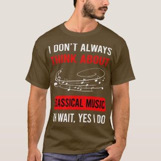 音楽考えにつクラシカルいて Tシャツ