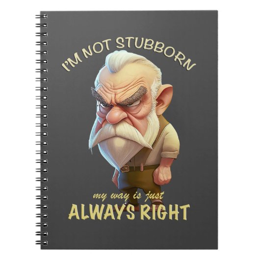 頑固じゃないおっさん私のやり方はいつも正しい ノートブック (正面)