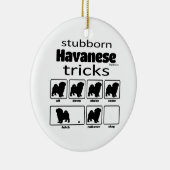 頑固なハバナのトリック セラミックオーナメント (右)