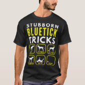 頑固なBluetickのトリック – 犬の訓練 Tシャツ (正面)