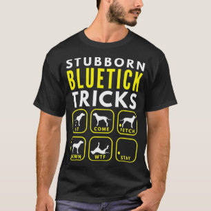 頑固なBluetickのトリック – 犬の訓練 Tシャツ