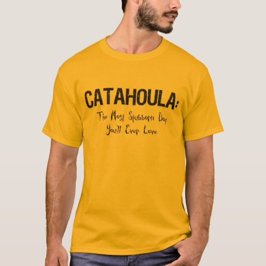 頑固なCatahoula Tシャツ (正面)