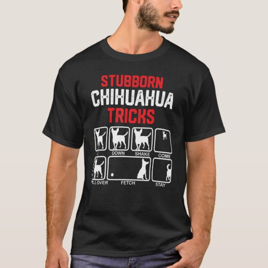 頑固Chihuahuaトリック Tシャツ (正面)