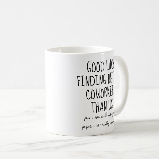 頑張って同僚の仕事離れおもしろいを見つける コーヒーマグカップ (正面右)