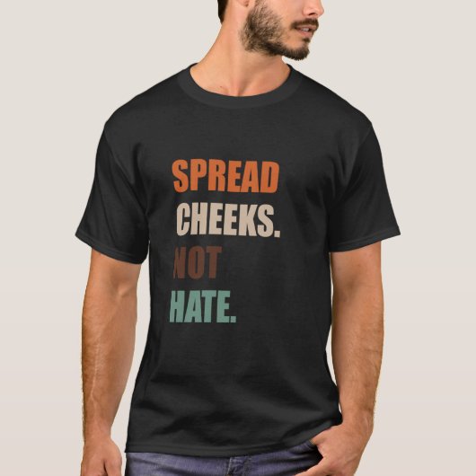 頬を広げよう。憎しみは広げるな。 Tシャツ (正面)