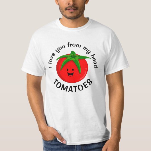 頭からトマトまで愛してる Tシャツ (正面)