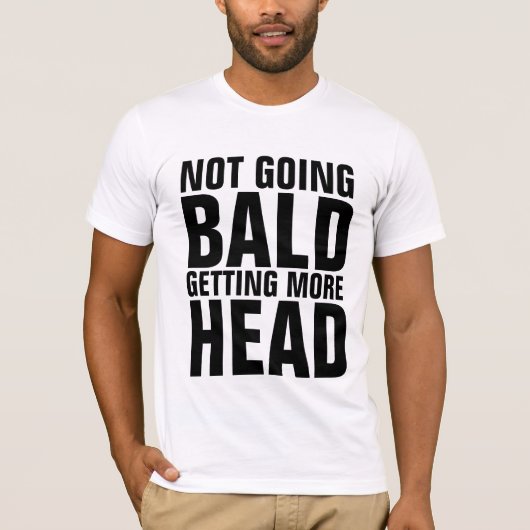 頭が禿げずにTシャツおもしろいを着る Tシャツ (正面)