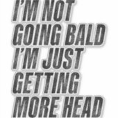 頭が禿げないから頭が上がってるだけだ シール (正面)