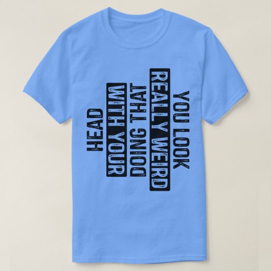 頭で本当に風変わりそうしているように見える7 Tシャツ (デザイン正面)