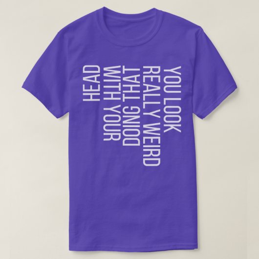 頭で本当風変わりにそう見える4 Tシャツ (デザイン正面)