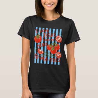頭のトマトからイエスを愛する キリスト教のダジャレ Tシャツ