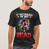 頭の中で動いたんです I 面白いビリヤードプレイヤー Tシャツ (正面)