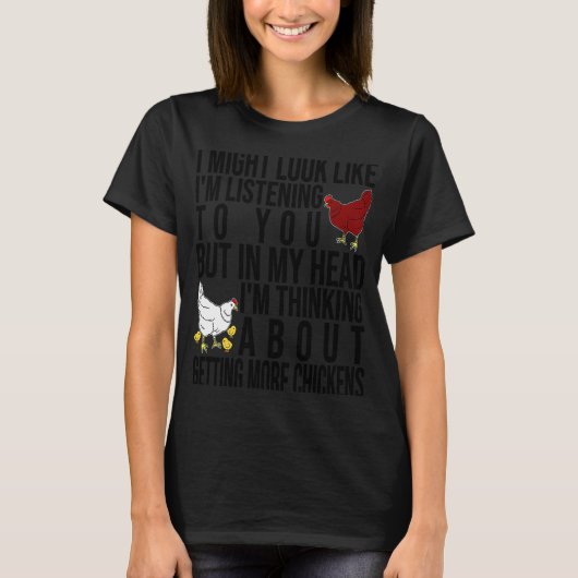 頭の中で私はもっとチ考えるキンを得ることだ Tシャツ (正面)