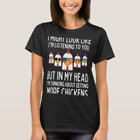 頭の中で私はもっとチ考えるキンを得ることだ Tシャツ (正面)