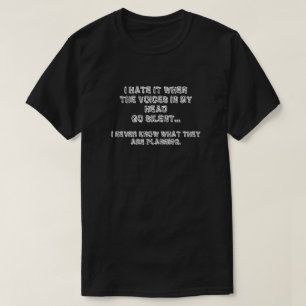 頭の中の声が消えると嫌静かだ… Tシャツ