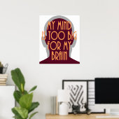 頭やる気を起こさせるが大きすぎて頭が痛い ポスター (ホームオフィス)