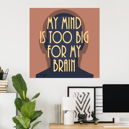 頭やる気を起こさせるが大きすぎて頭が痛い ポスター (ホームオフィス)