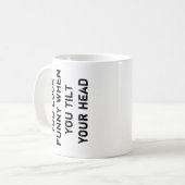 頭をおもしろい傾けると君は見る コーヒーマグカップ (正面左)