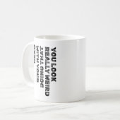 頭を使ってその動作をするあなたは本当に変に見える コーヒーマグカップ (正面左)