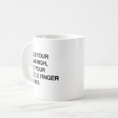 頭を高く持ち、中指をもっと高く掲げよう。 コーヒーマグカップ (正面左)