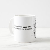 頭脳は私達によってが呼吸するすべての酸素の20%を使用します! コーヒーマグカップ (正面左)