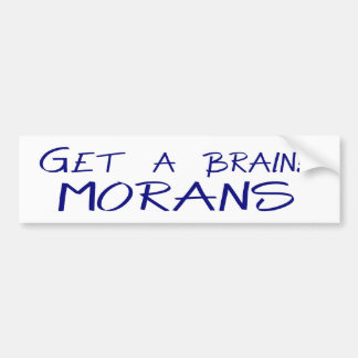 頭脳を得て下さい! MORANSのバンパーステッカー バンパーステッカー