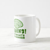 頭脳、それはであるものが夕食のためです コーヒーマグカップ (正面右)