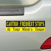 頻繁に停車します、お母さんの家 バンパーステッカー (車上)